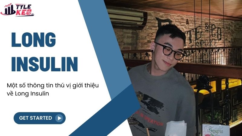Long Insulin - Người phát triển website marenostrum.tv 1 giới thiệu về Long Insulin